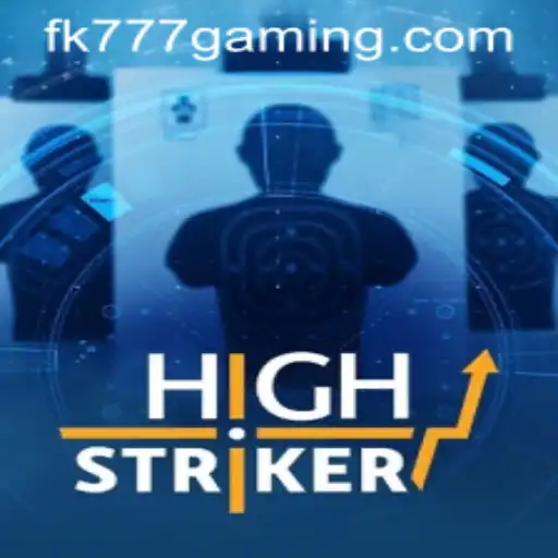 Unleashing the Thrill: Exploring HighStriker with FK777